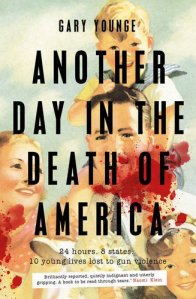 Another Day in the Death of America Gary Younge