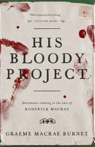 His Bloody Project Graeme Macrae Burnet