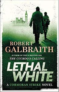 Lethal White Robert Galbraith