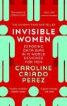 Invisible Women Caroline Criado-Perez
