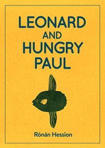 Leonard and Hungry Paul Ronan Hession