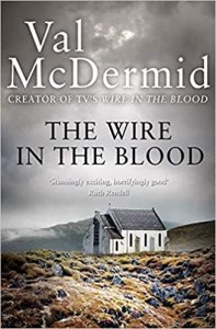 The Wire in the Blood Val McDermid