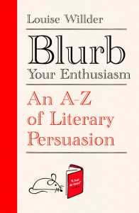 Blurb Your Enthusiasm Louise Willder